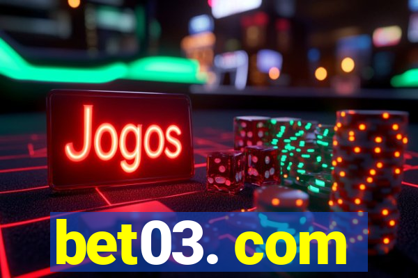 bet03. com