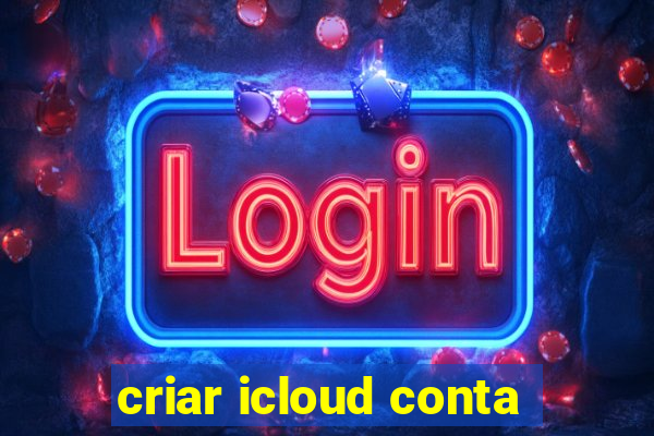 criar icloud conta