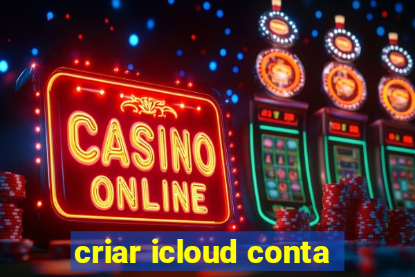 criar icloud conta