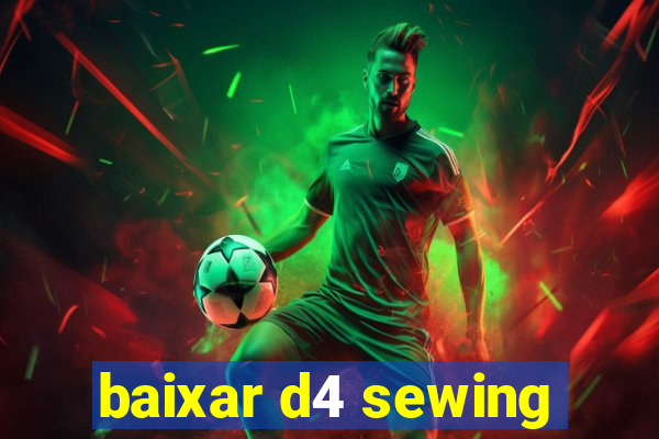 baixar d4 sewing