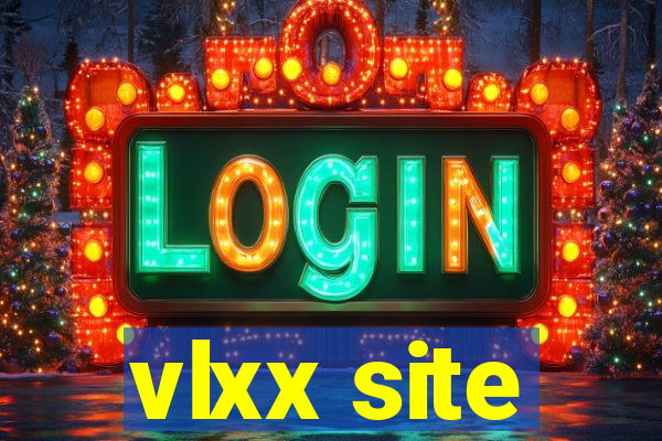 vlxx site