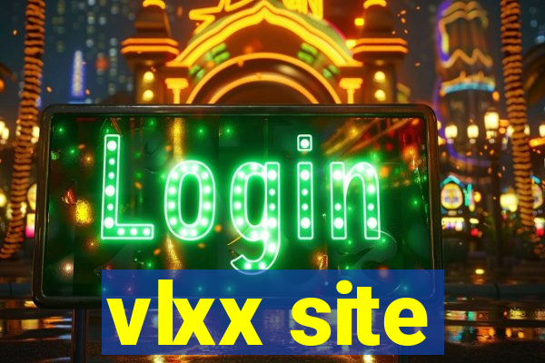 vlxx site