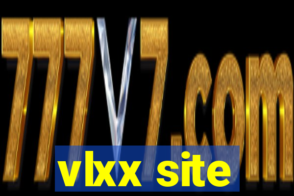 vlxx site