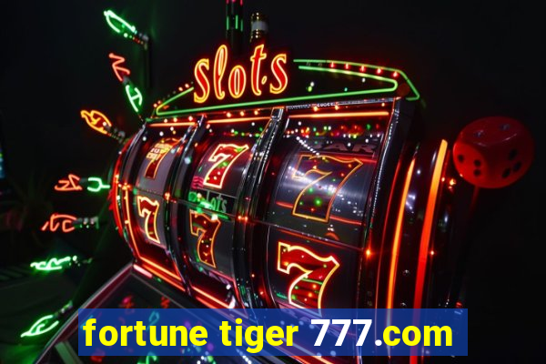 fortune tiger 777.com