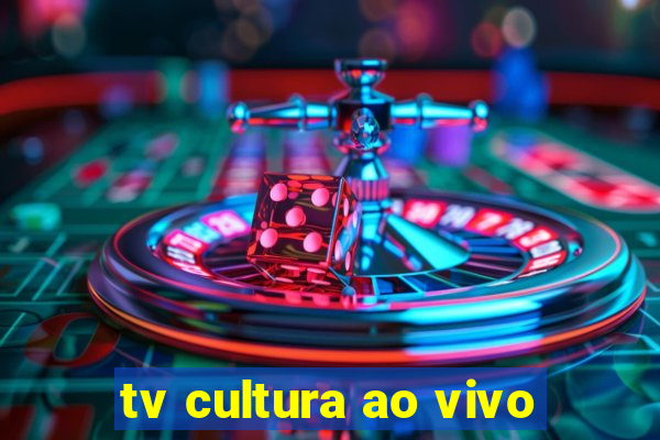 tv cultura ao vivo