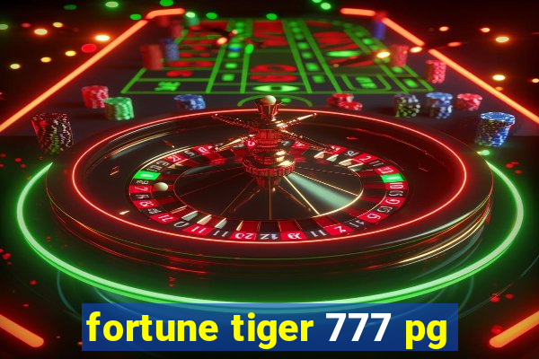 fortune tiger 777 pg