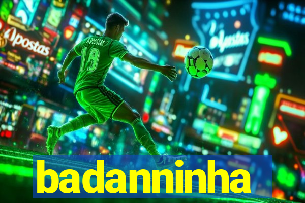 badanninha