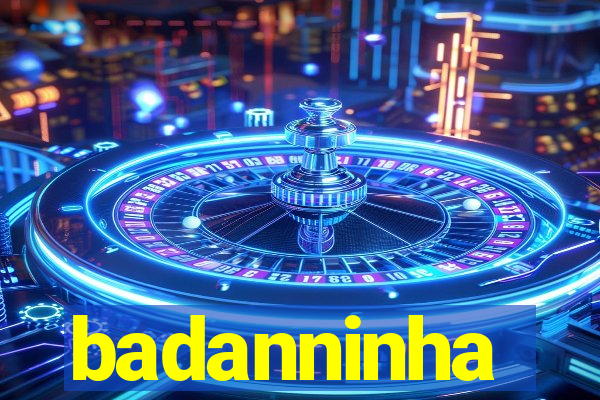 badanninha