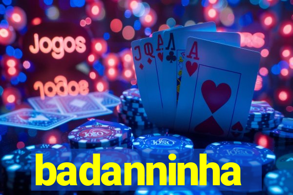 badanninha