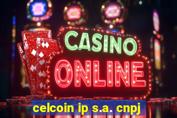 celcoin ip s.a. cnpj