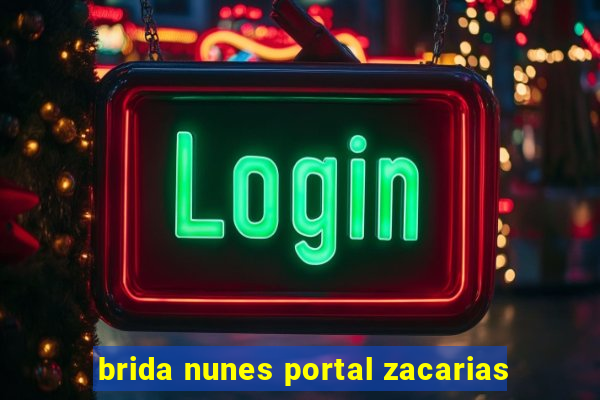 brida nunes portal zacarias