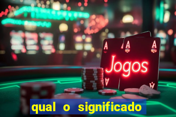 qual o significado do jogo