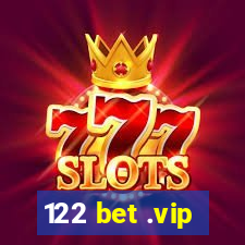 122 bet .vip