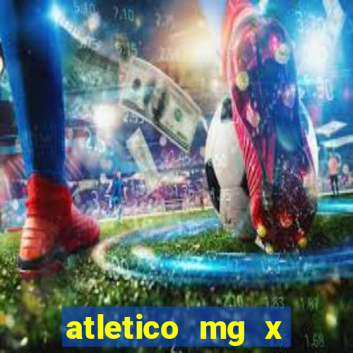 atletico mg x botafogo futemax