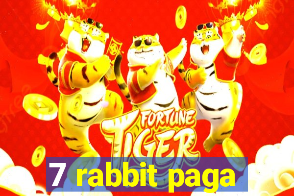 7 rabbit paga