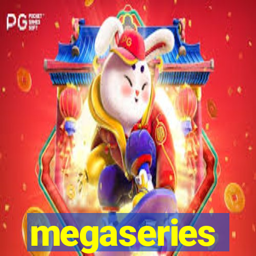 megaseries