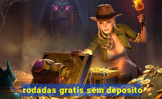 rodadas gratis sem deposito