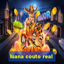 luana couto real