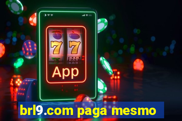 brl9.com paga mesmo