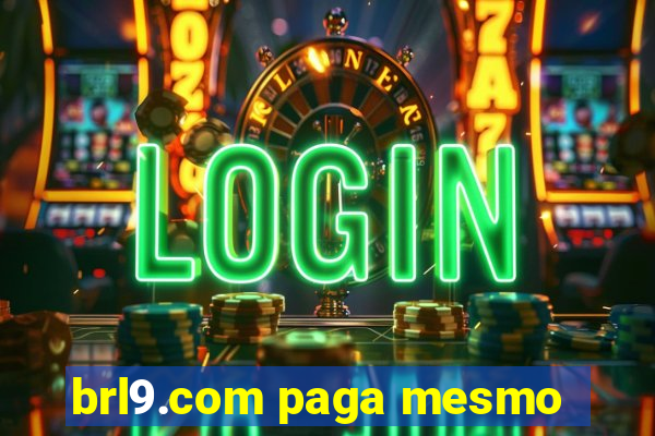 brl9.com paga mesmo