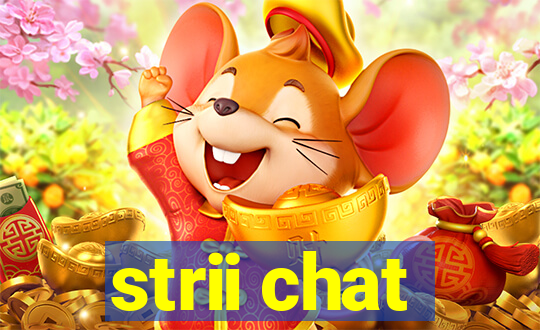 strii chat