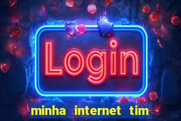 minha internet tim beta acabou como contratar mais