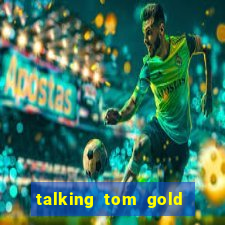 talking tom gold run 1.0 5.684 apk