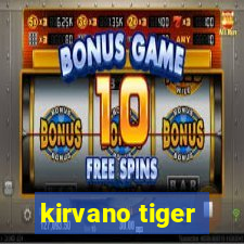 kirvano tiger