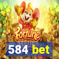 584 bet