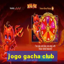 jogo gacha club