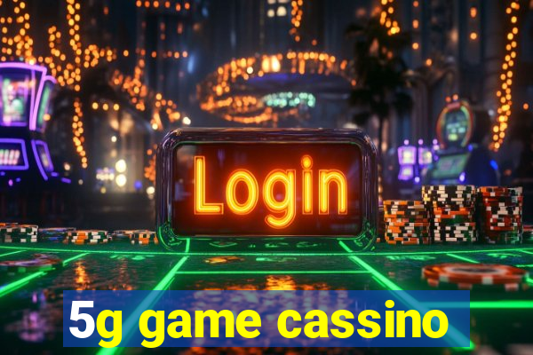 5g game cassino