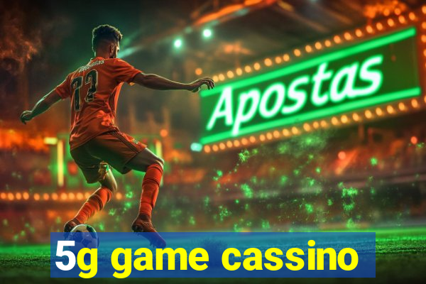 5g game cassino