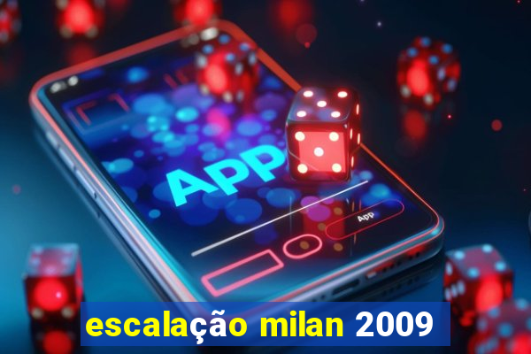 escalação milan 2009