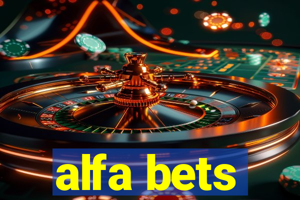 alfa bets