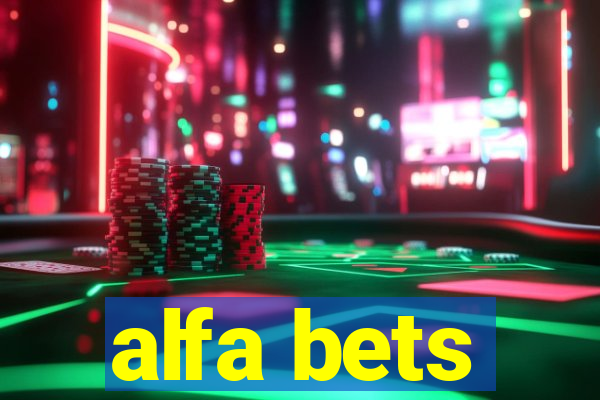 alfa bets