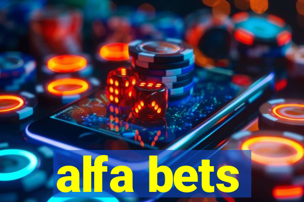 alfa bets