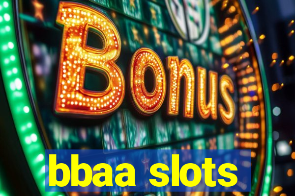 bbaa slots