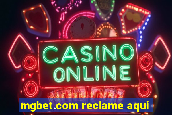 mgbet.com reclame aqui