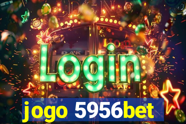 jogo 5956bet