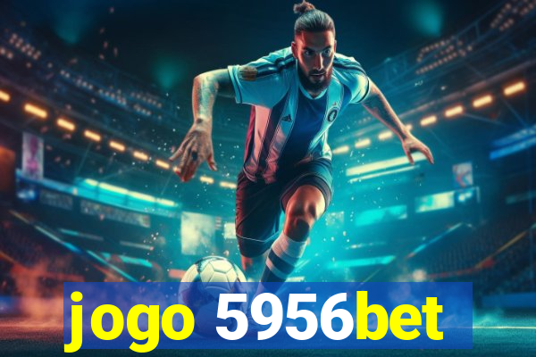 jogo 5956bet