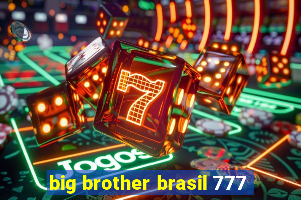 big brother brasil 777