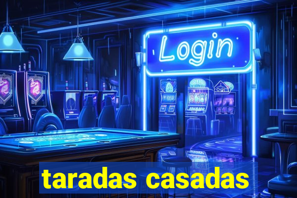 taradas casadas