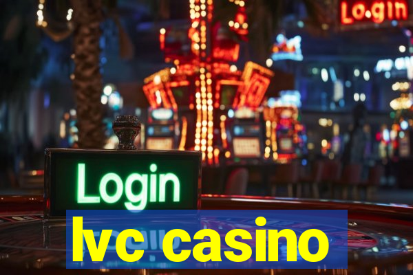 lvc casino