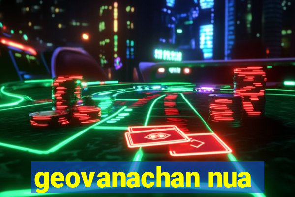 geovanachan nua