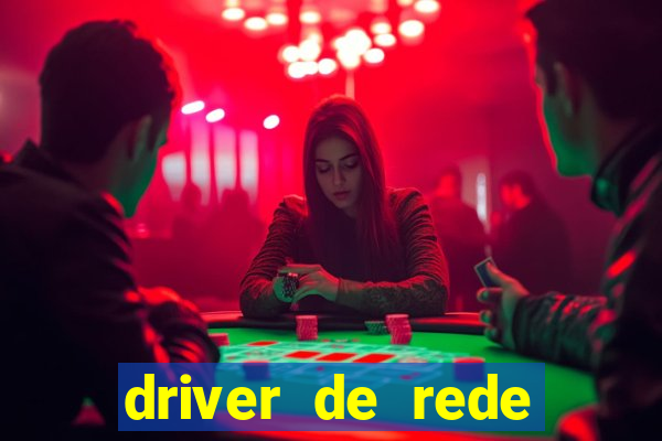 driver de rede windows 7 32 bits