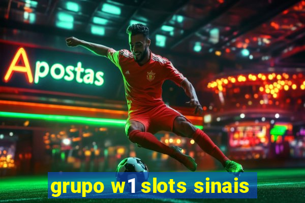 grupo w1 slots sinais