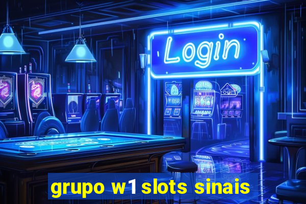 grupo w1 slots sinais