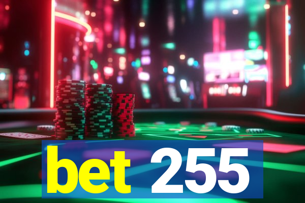 bet 255