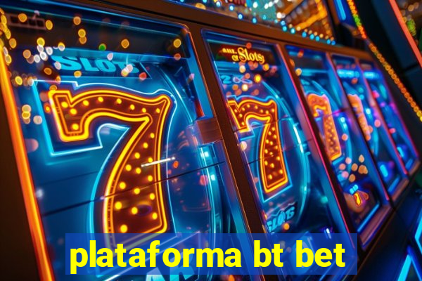 plataforma bt bet