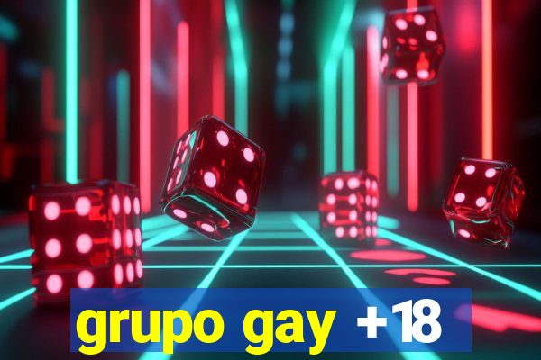 grupo gay +18